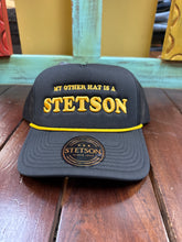 Load image into Gallery viewer, “My Other Hat is Stetson” Stetson Hat