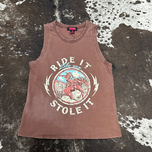 “Ride It Like You Stole It” Muscule Tank.