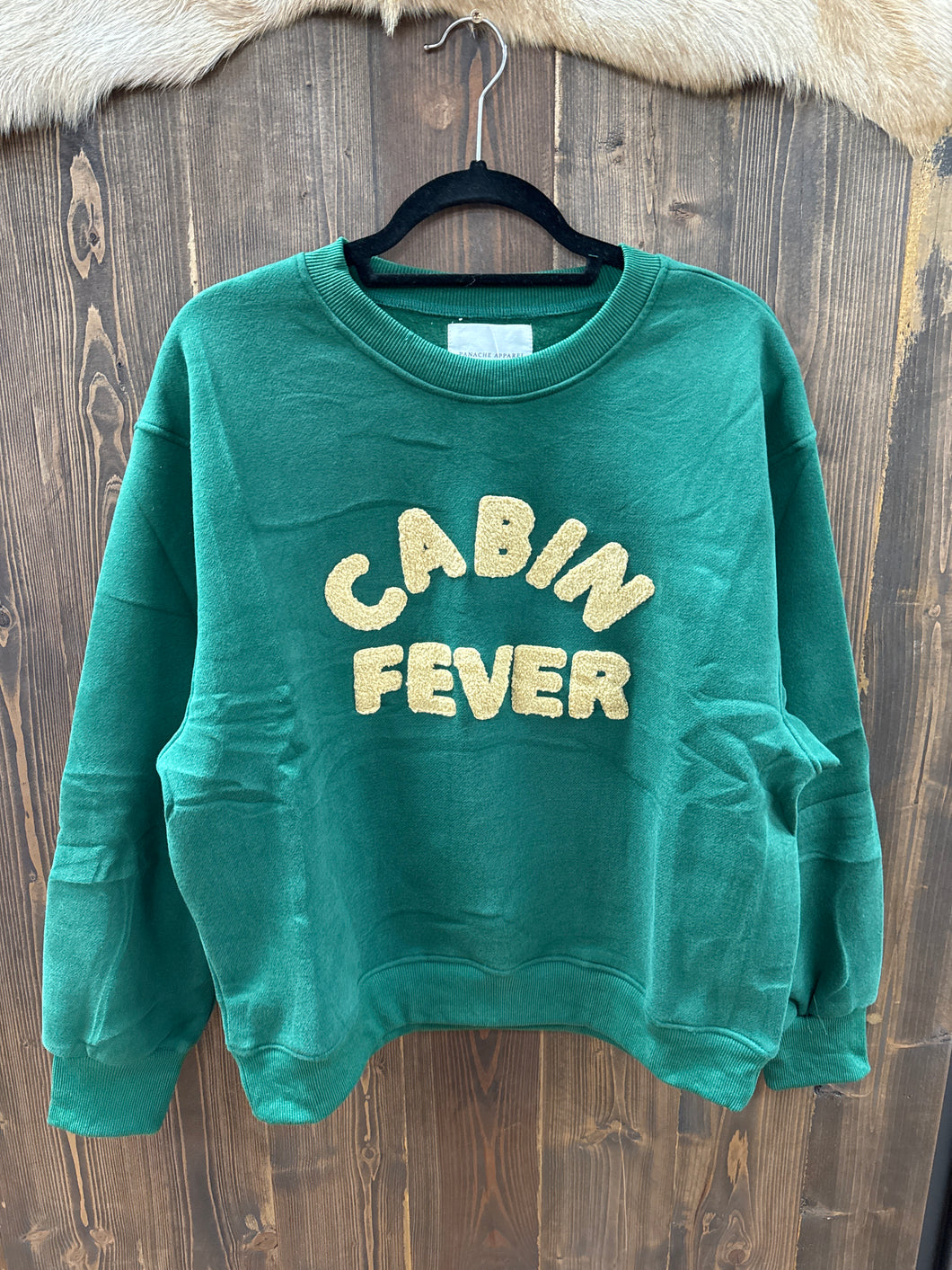 Green Cabin Fever Sweatshirt