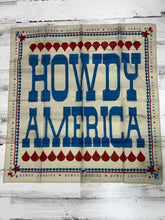 Load image into Gallery viewer, Howdy America Bandana