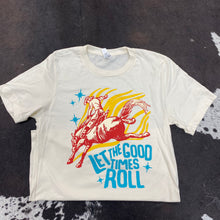 Load image into Gallery viewer, Emily&#39;s &quot;Good Times Roll&quot; Tee