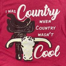 Load image into Gallery viewer, Emily's "Country Wasn't Cool" Tee