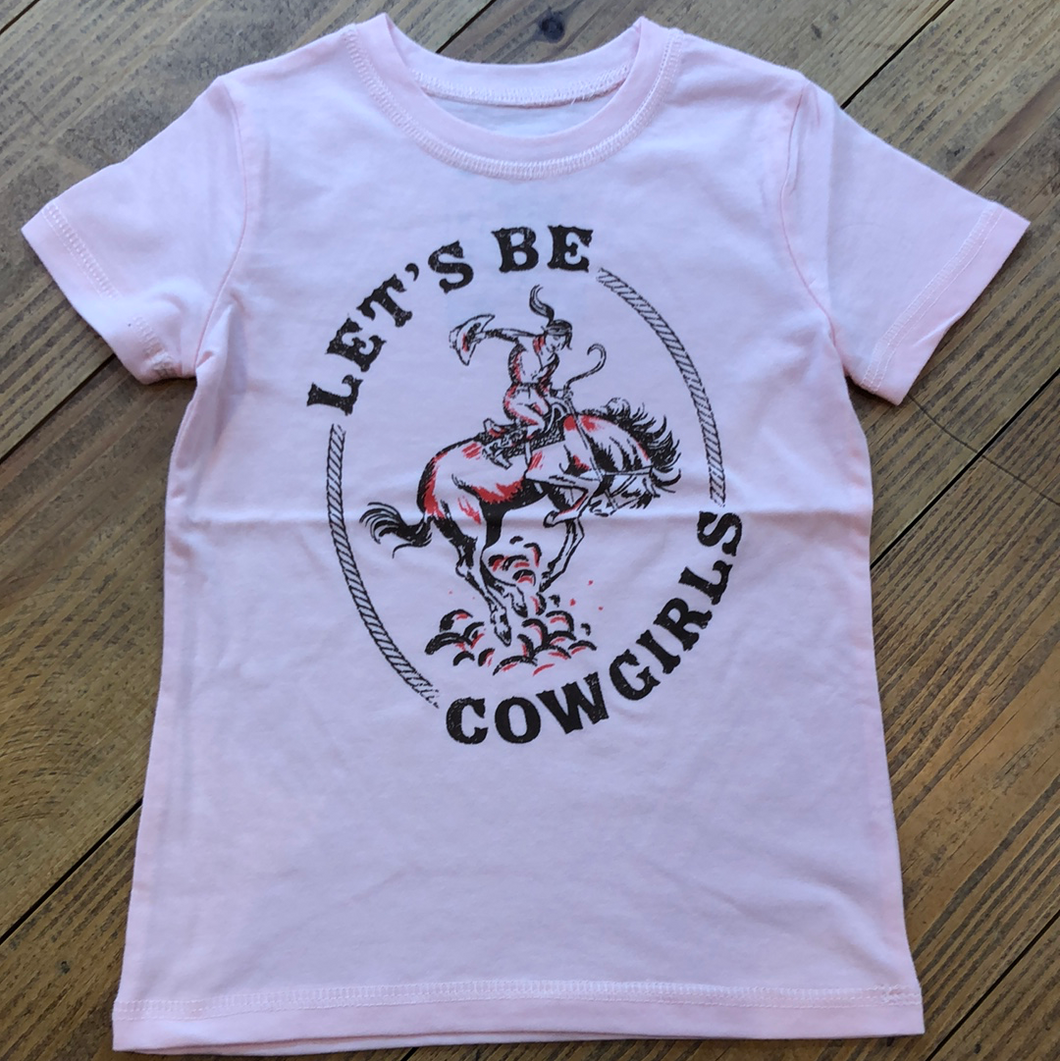 Let's Be Cowgirls Girls Cruel Tee