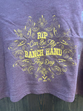 Load image into Gallery viewer, “Rip Can Be My Ranch Hand” Tee